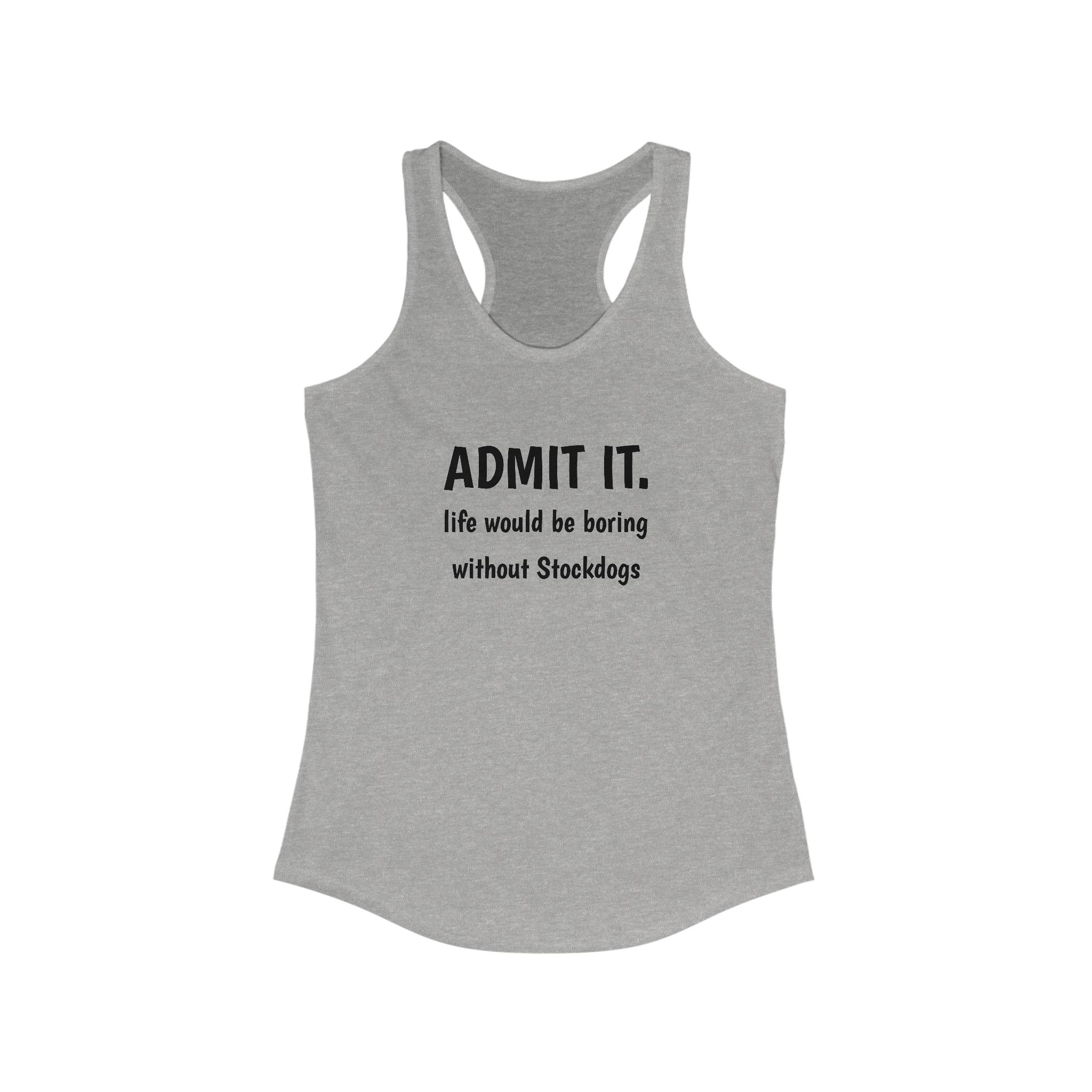 Admit It. Women's Stockdog Lover Racerback Tank - Perfect for Dog Lovers, Fitness, Gifts, Everyday Wear, Summer Style - Image 7